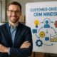 Es geht nicht immer um Tools und Technik, sondern ein kundenorientiertes CRM‑Mindset ist notwendig für den nachhaltigen Erfolg.